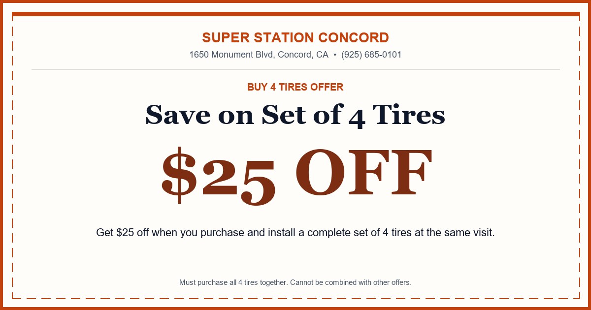 $25 off set of 4 new tires coupon at Super Station Concord auto repair shop in Concord, CA.